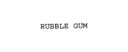 RUBBLE GUM trademark
