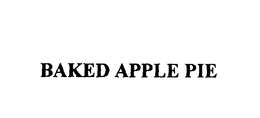 BAKED APPLE PIE trademark