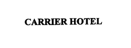 CARRIER HOTEL trademark