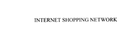 INTERNET SHOPPING NETWORK trademark