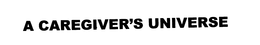 A CAREGIVER'S UNIVERSE trademark