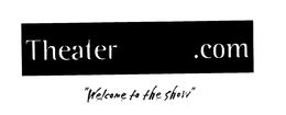 THEATERMANIA.COM "WELCOME TO THE SHOW" trademark