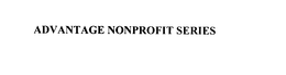 ADVANTAGE NONPROFIT SERIES trademark