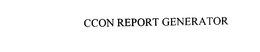 CCON REPORT GENERATOR trademark