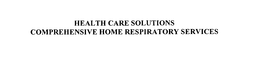 HEALTH CARE SOLUTIONS COMPREHENSIVE HOME RESPIRATORY SERVICES trademark
