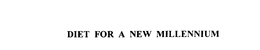 DIET FOR A NEW MILLENNIUM trademark