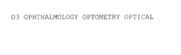 O3 OPHTHALMOLOGY OPTOMETRY OPTICAL trademark