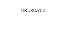 DELEGATE trademark