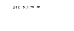 B4B NETWORK trademark