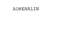 ADRENALIN trademark