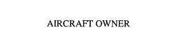 AIRCRAFT OWNER trademark