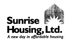 SUNRISE HOUSING LTD.  A NEW DAY IN AFFORDABLE HOUSING. trademark