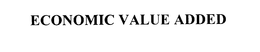 ECONOMIC VALUE ADDED trademark