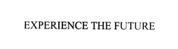 EXPERIENCE THE FUTURE trademark