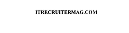 ITRECRUITERMAG.COM trademark