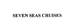 SEVEN SEAS CRUISES trademark