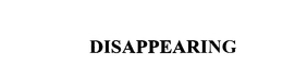 DISAPPEARING trademark