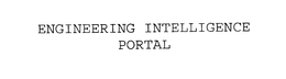 ENGINEERING INTELLIGENCE PORTAL trademark