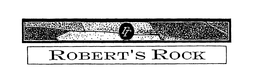 ROBERT'S ROCK trademark