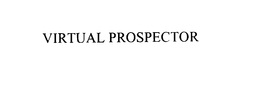 VIRTUAL PROSPECTOR trademark