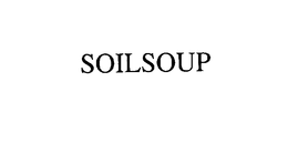 SOILSOUP trademark