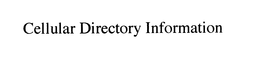 CELLULAR DIRECTORY INFORMATION trademark