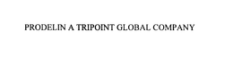 PRODELIN A TRIPOINT GLOBAL COMPANY trademark