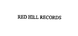 RED HILL RECORDS trademark