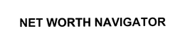 THE NET WORTH NAVIGATOR trademark