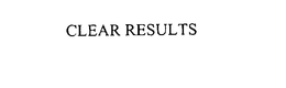 CLEAR RESULTS trademark