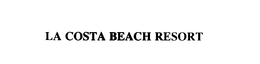 LA COSTA BEACH RESORT trademark