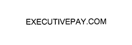 EXECUTIVEPAY.COM trademark