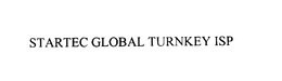 STARTEC GLOBAL TURNKEY ISP trademark