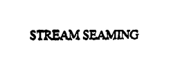 STREAM SEAMING trademark