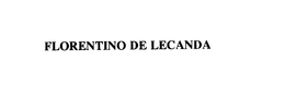 FLORENTINO DE LECANDA trademark