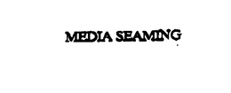 MEDIA SEAMING trademark