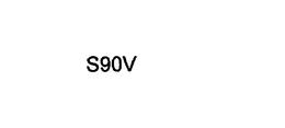 S90V trademark