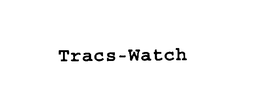 TRACS-WATCH trademark