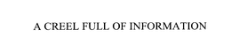 A CREEL FULL OF INFORMATION trademark