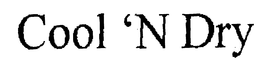 COOL 'N DRY trademark