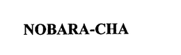 NOBARA-CHA trademark