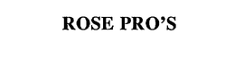ROSE PRO'S trademark