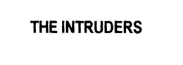 THE INTRUDERS trademark