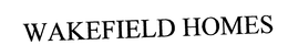 WAKEFIELD HOMES trademark