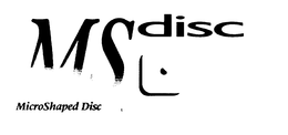 MS DISC MICROSHAPED DISC trademark