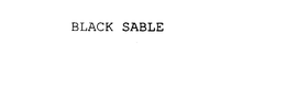BLACK SABLE trademark