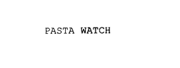 PASTA WATCH trademark