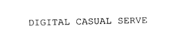 DIGITAL CASUAL SERVE trademark