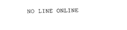 NO LINE ONLINE trademark