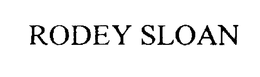 RODEY SLOAN trademark